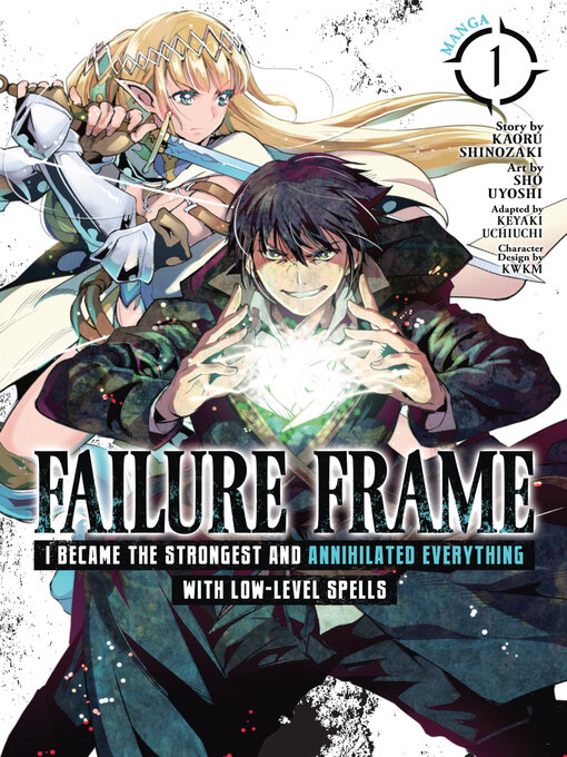 Title details for Failure Frame: I Became the Strongest and Annihilated Everything With Low-Level Spells, Volume 1 by Kaoru Shinozaki - Available